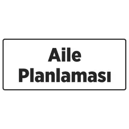 Aile Planlaması Odası Tabelası - 