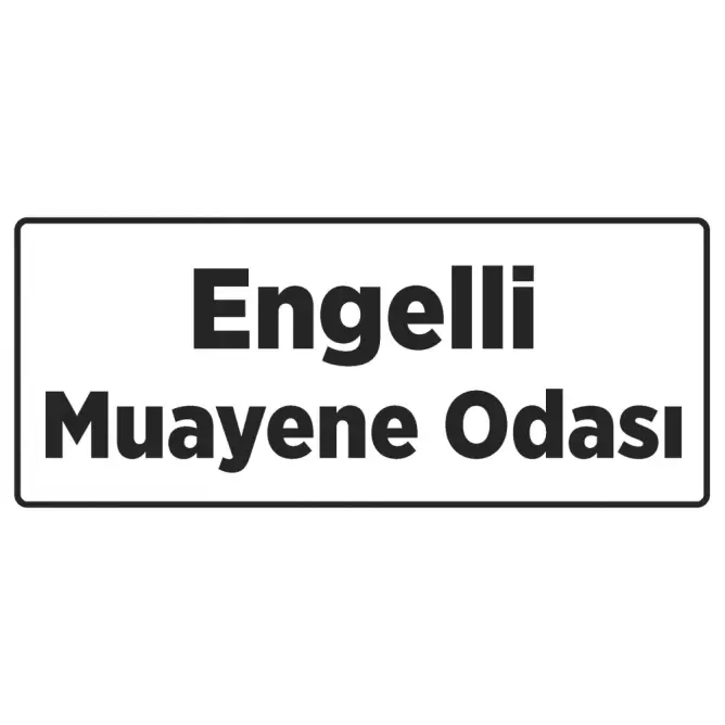 Engelli Muayene Odası Tabelası - 1