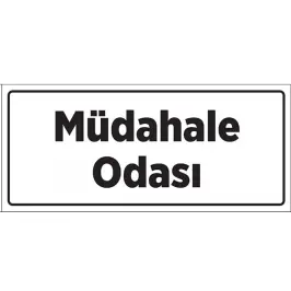 Müdahale Odası Tabelası - 