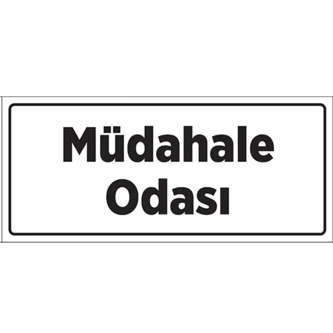 Müdahale Odası Tabelası - 1